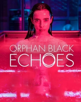 ɫ¶ Orphan Black: Echoes (2023)